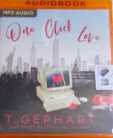 One Click Love written by T. Gephart performed by Cindy Harden and Jason Clarke on MP3 CD (Unabridged)